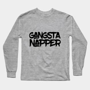 Gangsta Napper (Black text) Long Sleeve T-Shirt